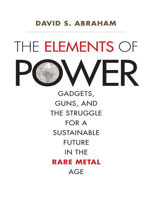 Title details for The Elements of Power by David S. Abraham - Wait list